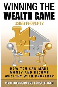 Winning The Wealth Game Using Property
