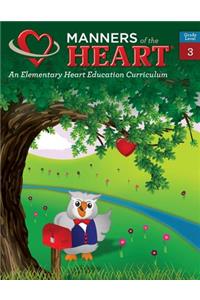 Manners of the Heart Grade 3: An Elementary Character Education Curriculum