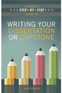 A Nurse's Step-By-Step Guide to Writing Your Dissertation or Capstone, 2015 AJN Award Recipient