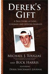 Derek's Gift: A True Story of Love, Courage and Lessons Learned