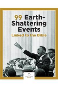 99 Earth-Shattering Events Linked to the Bible