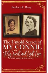 The Untold Secret of My Connie My First and Last Love