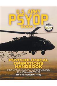 US Army PSYOP Book 1 - Psychological Operations Handbook
