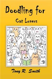 Doodling for Cat Lovers: How to draw Cats step by step (100 Pages)