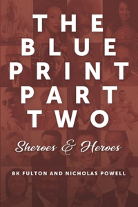 Blueprint Part Two