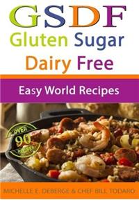 Easy World Recipes: Gluten Sugar Dairy Free