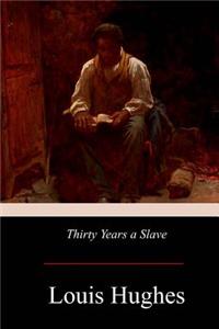 Thirty Years a Slave