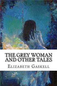 The Grey Woman and other Tales