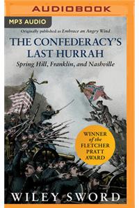 The Confederacy's Last Hurrah