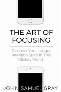 The Art Of Focusing