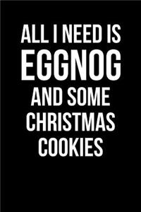 All I Need is Eggnog and Some Christmas Cookies