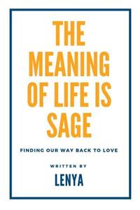 meaning of life is sage