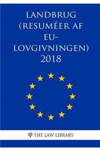Landbrug (Resuméer af EU-lovgivningen) 2018