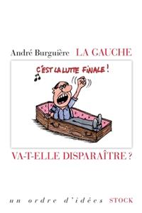 La Gauche Va-T-Elle Disparaitre