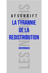 La Tyrannie de la Redistribution