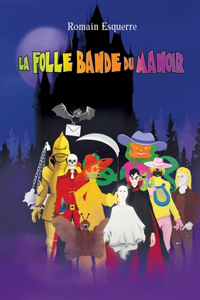 folle bande du manoir