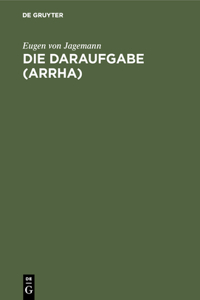 Die Daraufgabe (Arrha): Vergleichende Rechtsstudie