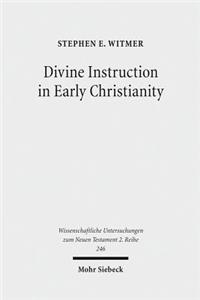Divine Instruction in Early Christianity