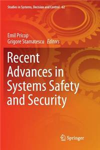 Recent Advances in Systems Safety and Security