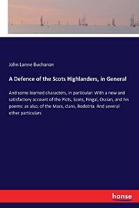 Defence of the Scots Highlanders, in General