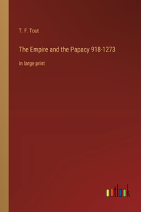 Empire and the Papacy 918-1273: in large print