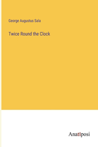 Twice Round the Clock