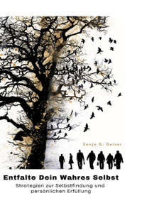 Entfalte Dein Wahres Selbst