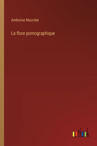 La flore pornographique