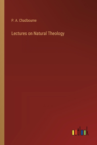 Lectures on Natural Theology