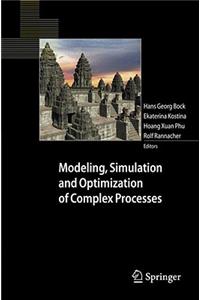 Modeling, Simulation and Optimization of Complex Processes