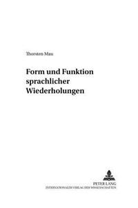 Form und Funktion sprachlicher Wiederholungen