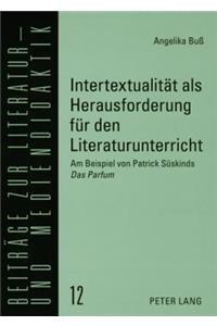Intertextualitaet als Herausforderung fuer den Literaturunterricht