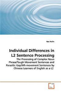 Individual Differences in L2 Sentence Processing