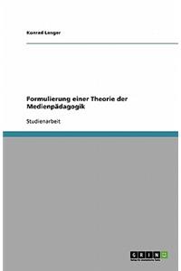 Formulierung einer Theorie der Medienpädagogik
