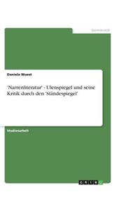 'Narrenliteratur' - Ulenspiegel und seine Kritik durch den 'Ständespiegel'