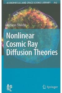 Nonlinear Cosmic Ray Diffusion Theories