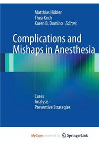 Complications and Mishaps in Anesthesia