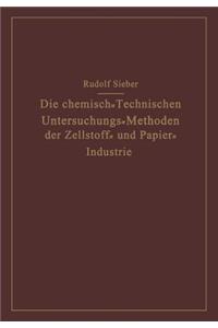 Chemisch-Technischen Untersuchungs-Methoden Der Zellstoff- Und Papier-Industrie