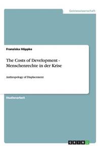 The Costs of Development - Menschenrechte in der Krise
