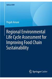 Regional Environmental Life Cycle Assessment for Improving Food Chain Sustainability