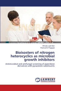 Bioisosters of nitrogen heterocyclics as microbial growth inhibitors