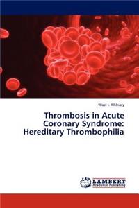 Thrombosis in Acute Coronary Syndrome