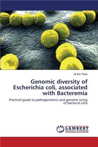 Genomic diversity of Escherichia coli, associated with Bacteremia