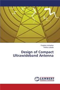 Design of Compact Ultrawideband Antenna