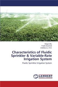 Characteristics of Fluidic Sprinkler & Variable-Rate Irrigation System
