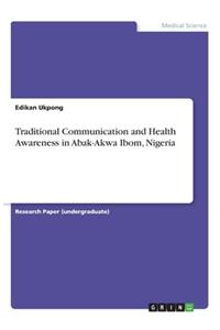Traditional Communication and Health Awareness in Abak-Akwa Ibom, Nigeria