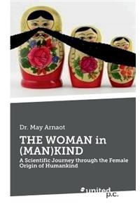 THE WOMAN in (MAN)KIND