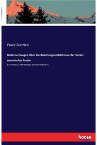 Untersuchungen über die Böschungsverhältnisse der Sockel ozeanischer Inseln