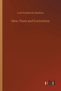 Here, There and Everywhere