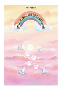 letztes Wuff, vier Pfoten im Himmel